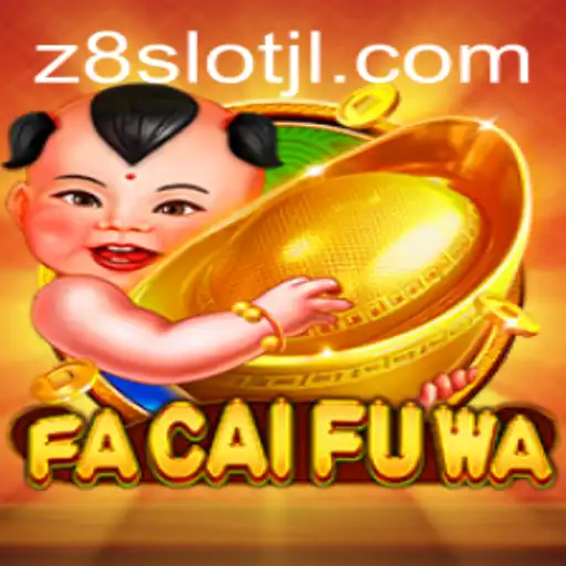 Exploring the Thrilling World of FaCaiFuWa and Its Link to z8slot